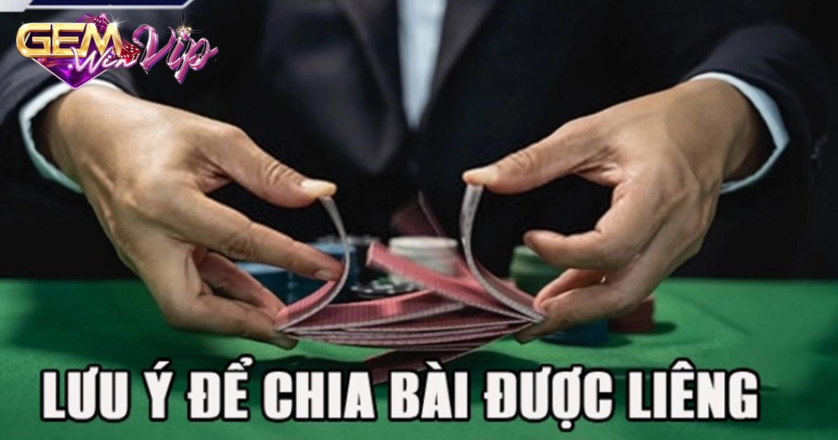 Cách chia bài được Liêng đơn giản, dễ dàng cho người mới