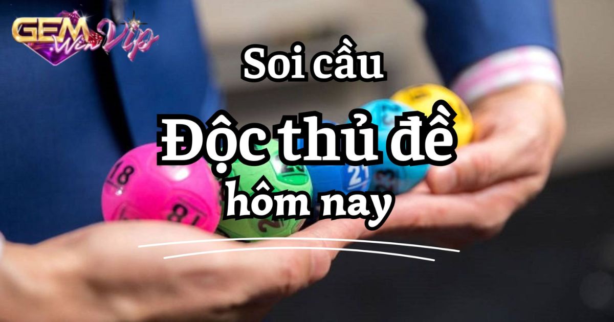 Tiết lộ cách chơi độc thủ lô là gì dễ thắng