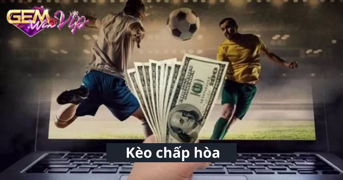 Hướng dẫn cách đọc kèo và tính tiền kèo chấp hòa