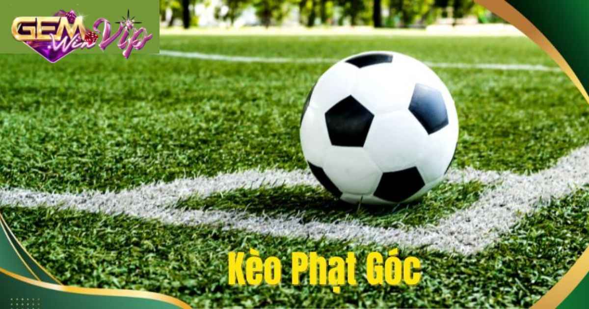 Cược cầu thủ đá phạt góc đầu tiên/cuối cùng