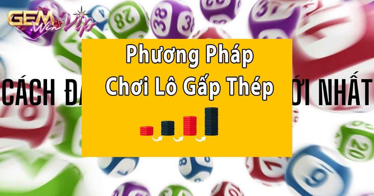Ưu nhược điểm của việc đánh lô đề gấp thếp