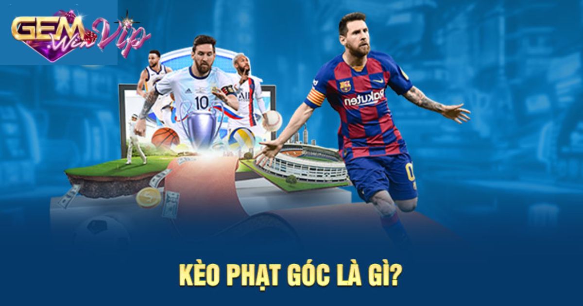 Kèo phạt góc là như thế nào?