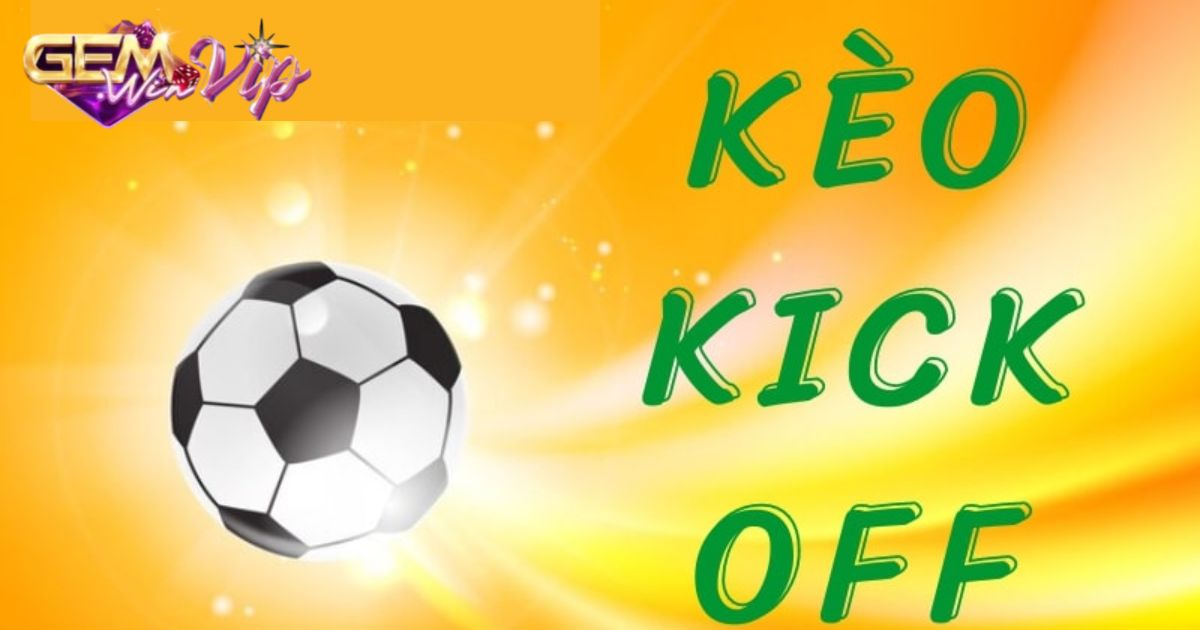 Các bước đặt cược kèo kick off nhanh chóng